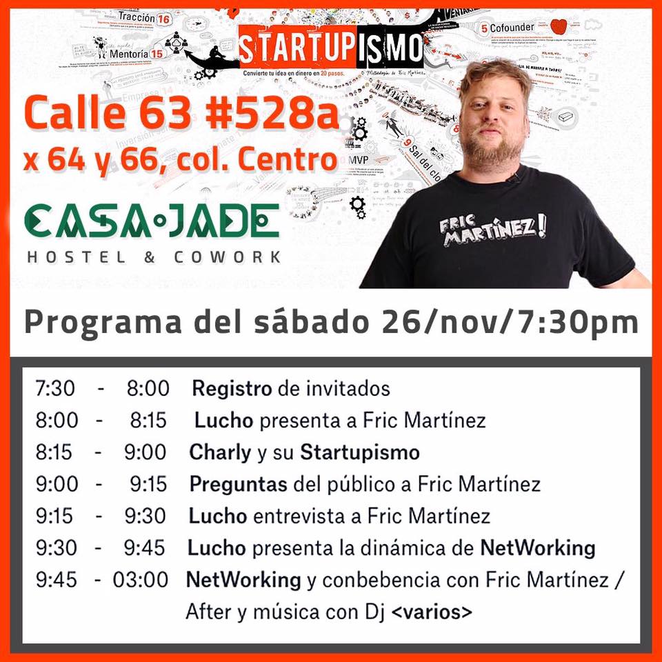 Startupismo en Casa Jade: evidencia de programa de Carlos Matiella / Fric Martínez en Casa Jade, 2016.
