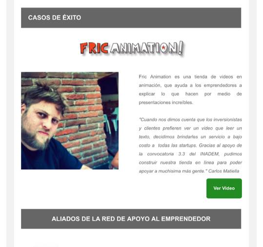 Caso de éxito Fric Animation: evidencia de caso de éxito de Carlos Matiella / Fric Martínez en Red de Apoyo al Emprendedor, 2015.