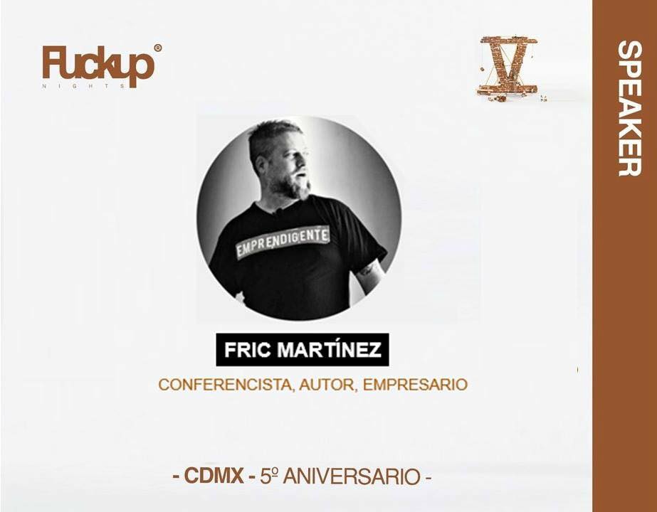 Fuckup Nights CDMX: evidencia de speaker de Carlos Matiella / Fric Martínez en Fuckup Nights CDMX, Sin fecha visible.