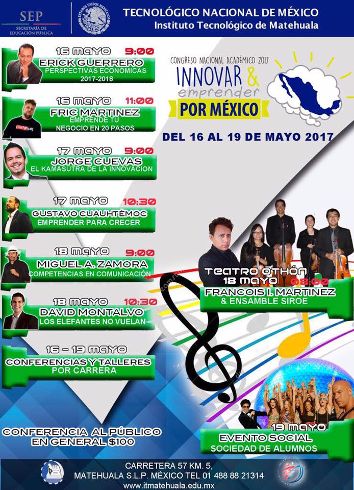 Innovar y emprender por México: evidencia de congreso de Carlos Matiella / Fric Martínez en Instituto Tecnológico de Matehuala, 2017.